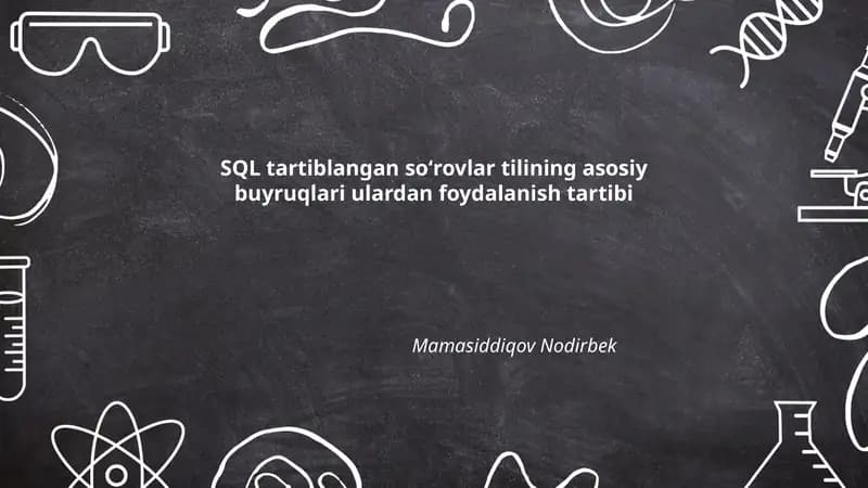 SQL tartiblangan soʻrovlar tilining asosiy buyruqlari ulardan foydalanish tartibi