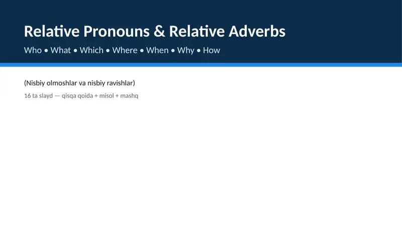 Relative Pronouns & Relative Adverbs