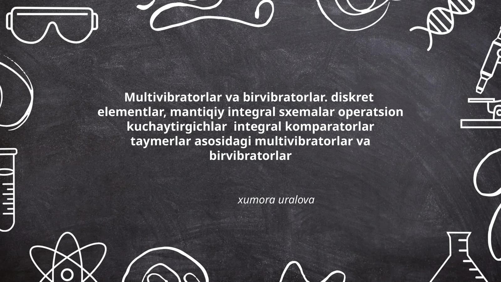 Multivibratorlar va birvibratorlar