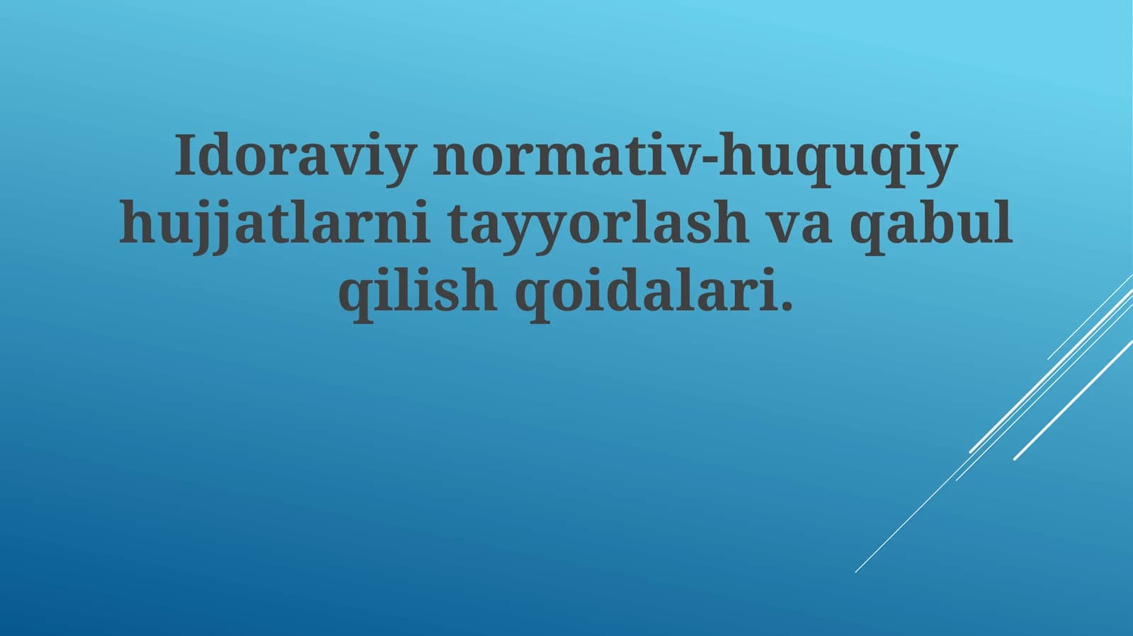 Idoraviy normativ-huquqiy hujjatlarni tayyorlash va qabul qilish qoidalari