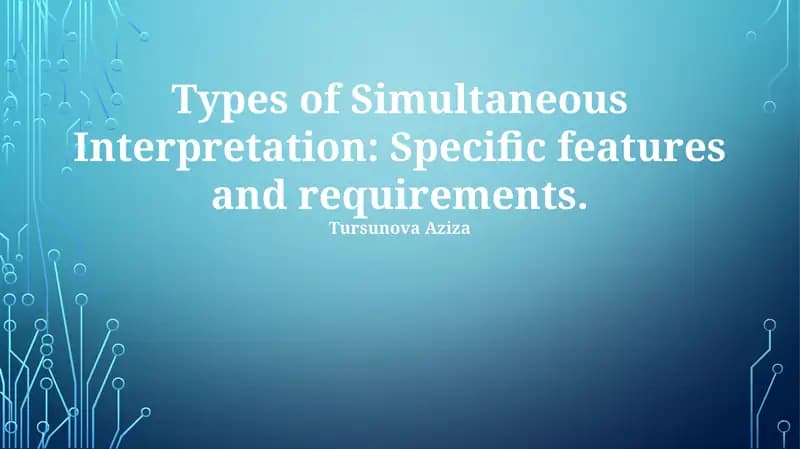 Simultaneous Interpretation: Specific features and requirements