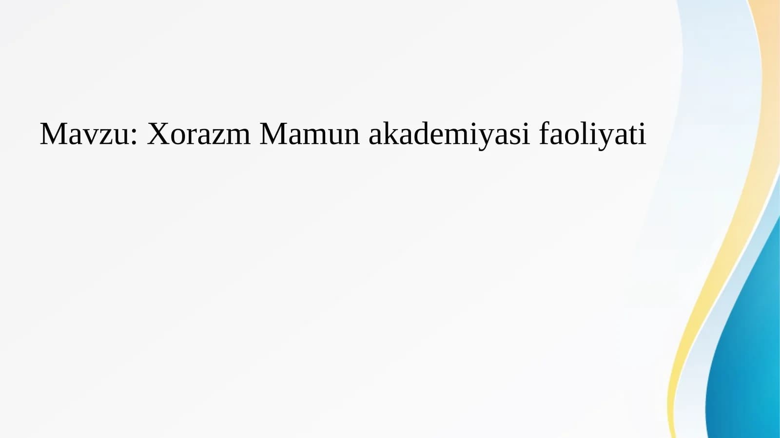 Xorazm Mamun akademiyasi faoliyati