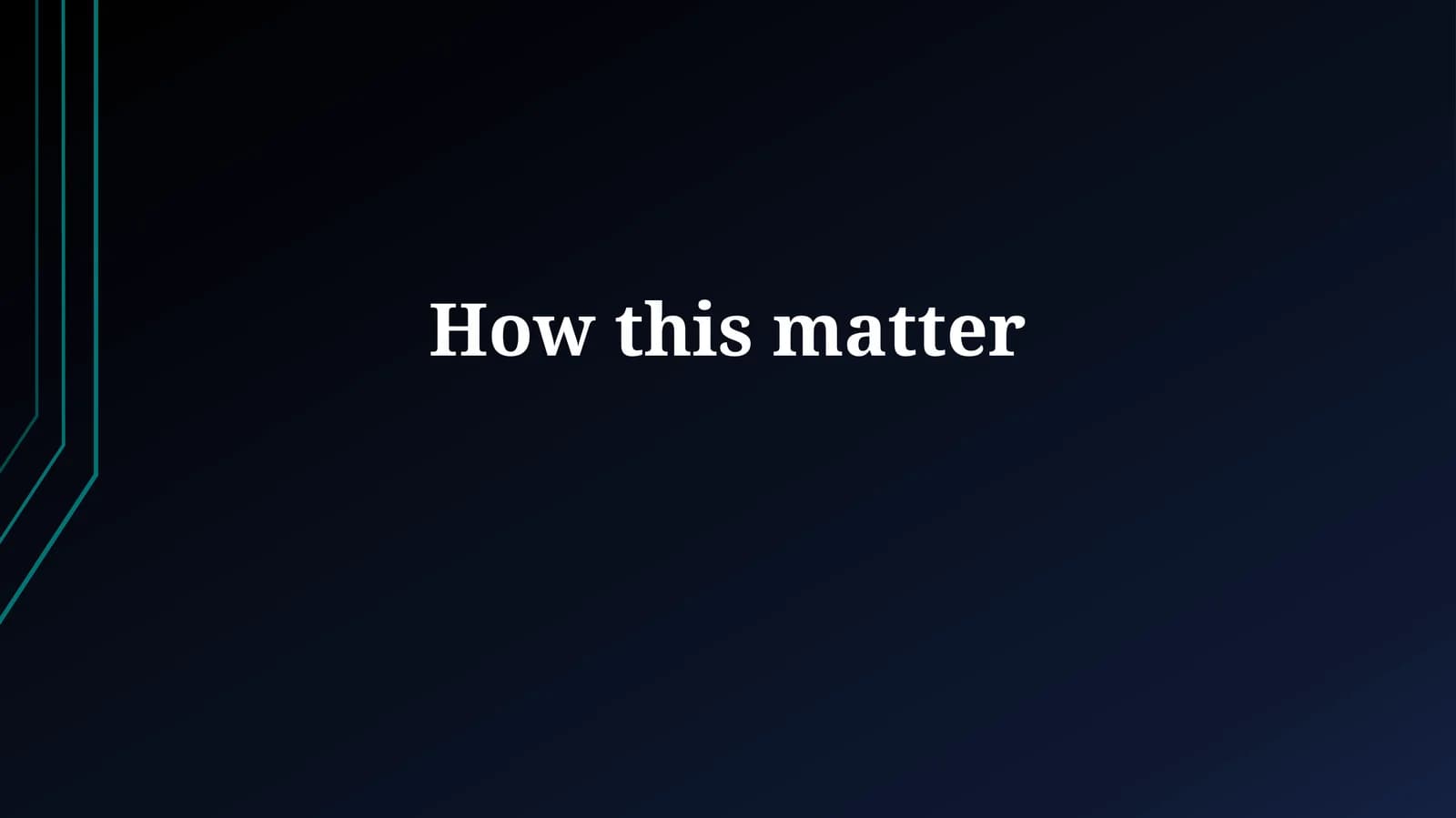 Understanding the Matter at Hand