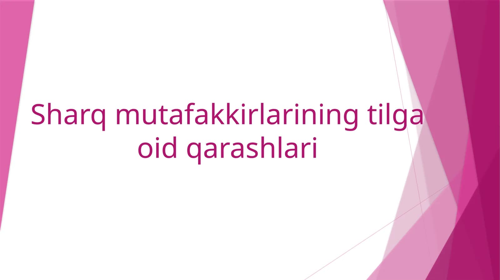 Sharq mutafakkirlarining tilga oid qarashlari