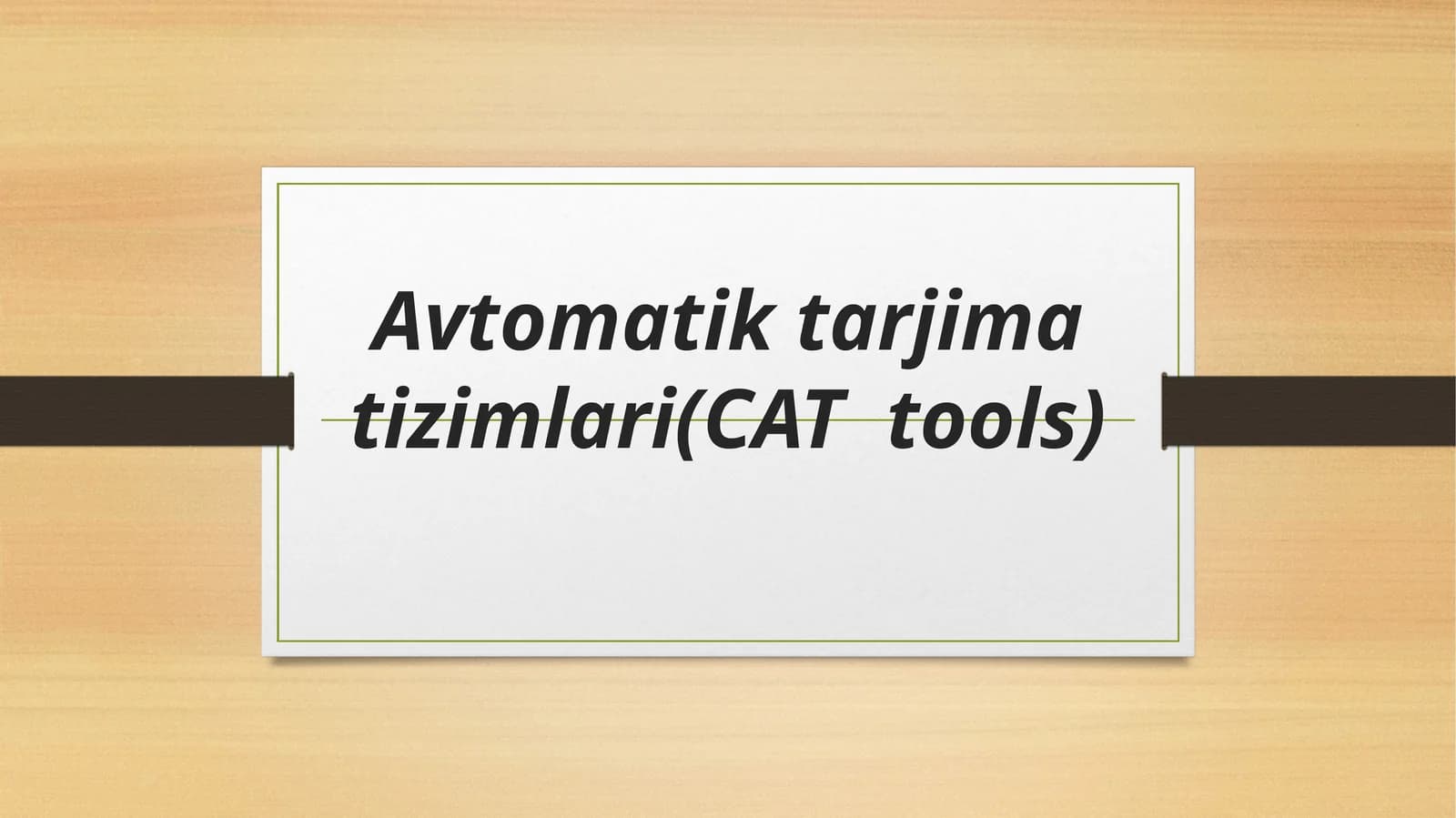 Avtomatiktarjimatizimlari(CAT tools)