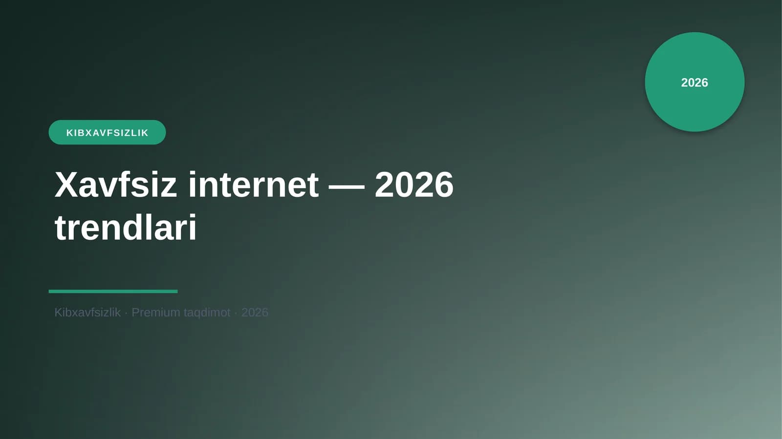 Xavfsiz internet — 2026 trendlari