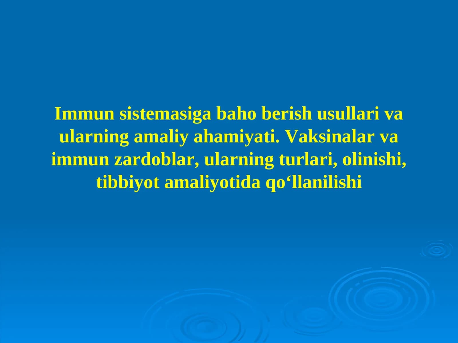 Immun sistemasiga baho berish usullari va ularning amaliy ahamiyati. Vaksinalar va immun zardoblar, ularning turlari, olinishi, tibbiyot amaliyotida qo‘llanilishi