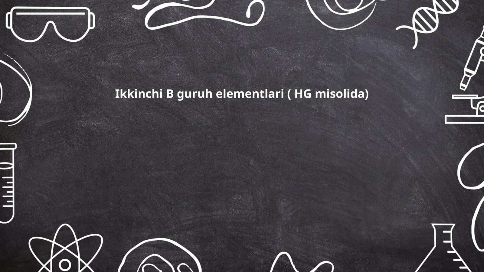 Ikkinchi B guruh elementlari ( HG misolida)