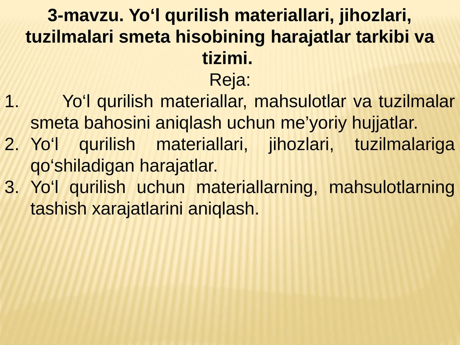 Yo‘l qurilish materiallari, jihozlari, tuzilmalari smeta hisobining harajatlar tarkibi va tizimi