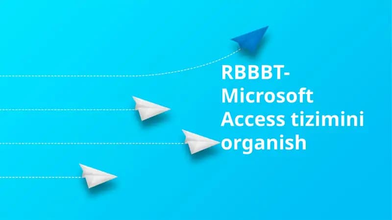 RBBBT-Microsoft Access Tizimini Organish