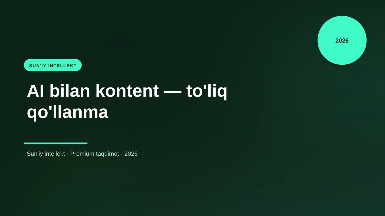 AI bilan kontent — to'liq qo'llanma