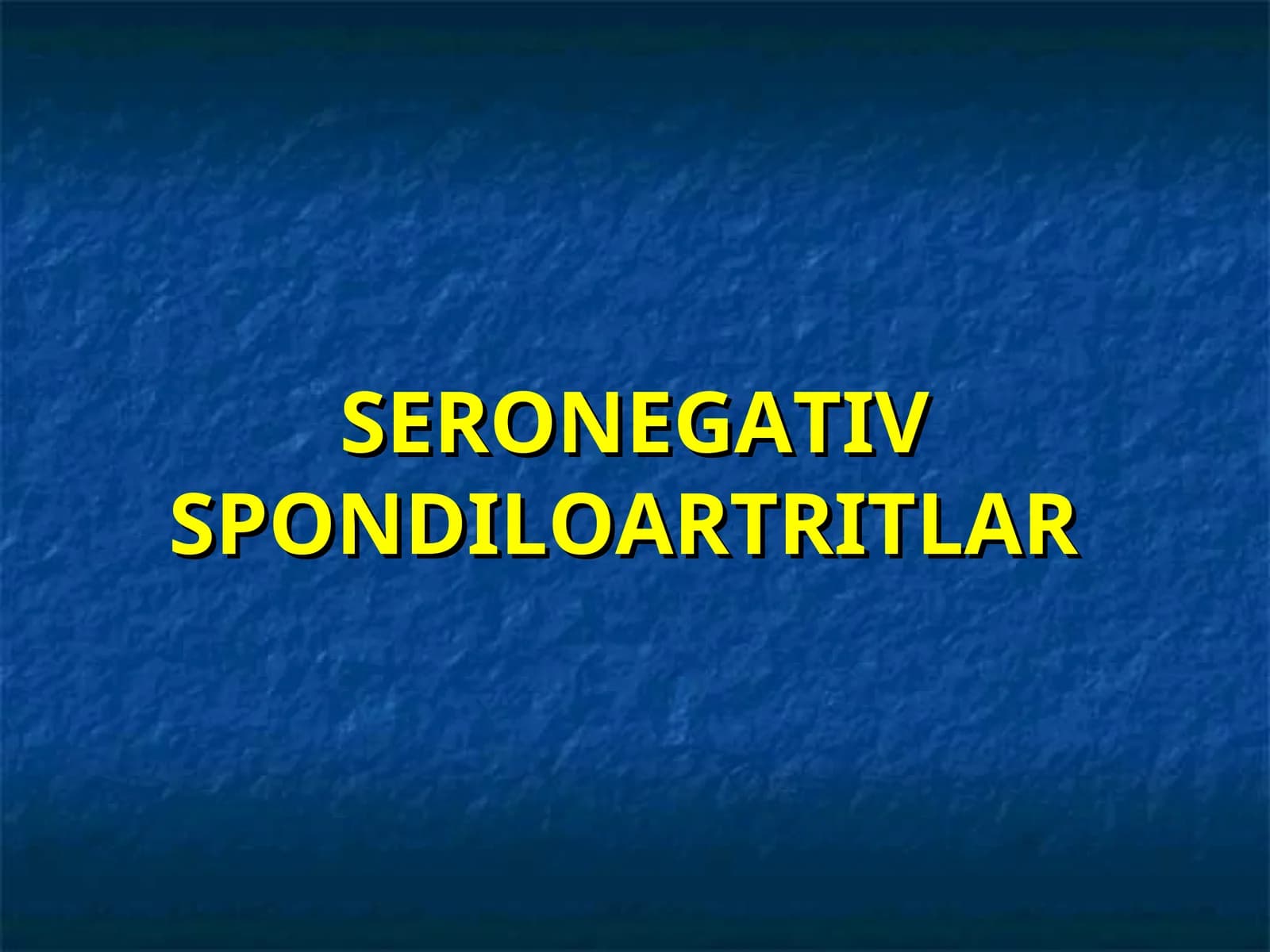 Seronegativ Spondilo artritlar