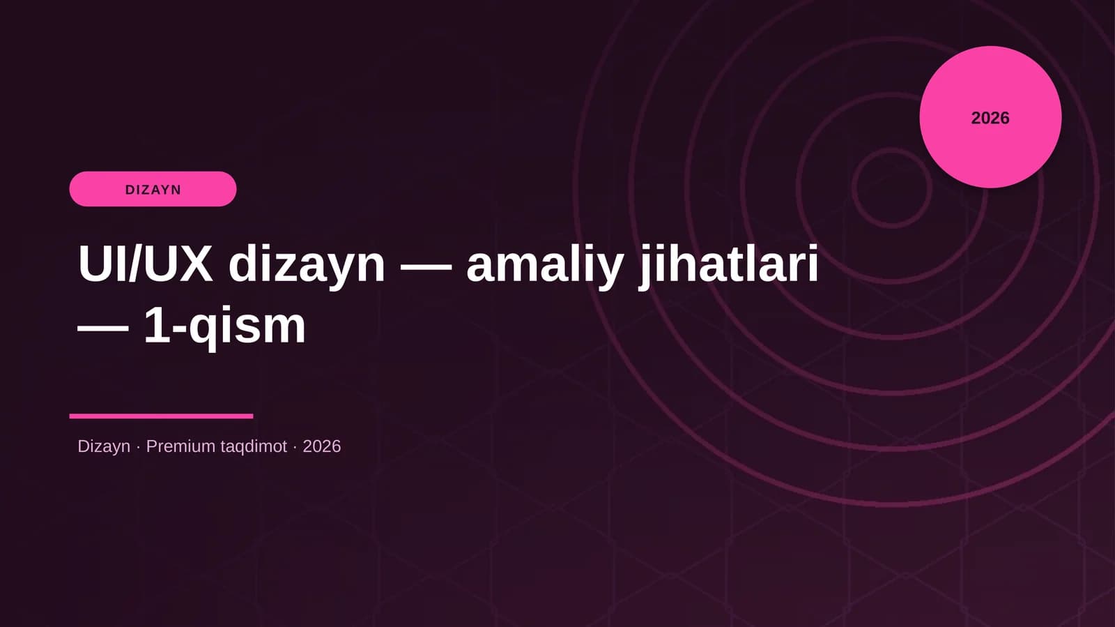 UI/UX dizayn — amaliy jihatlari — 1-qism