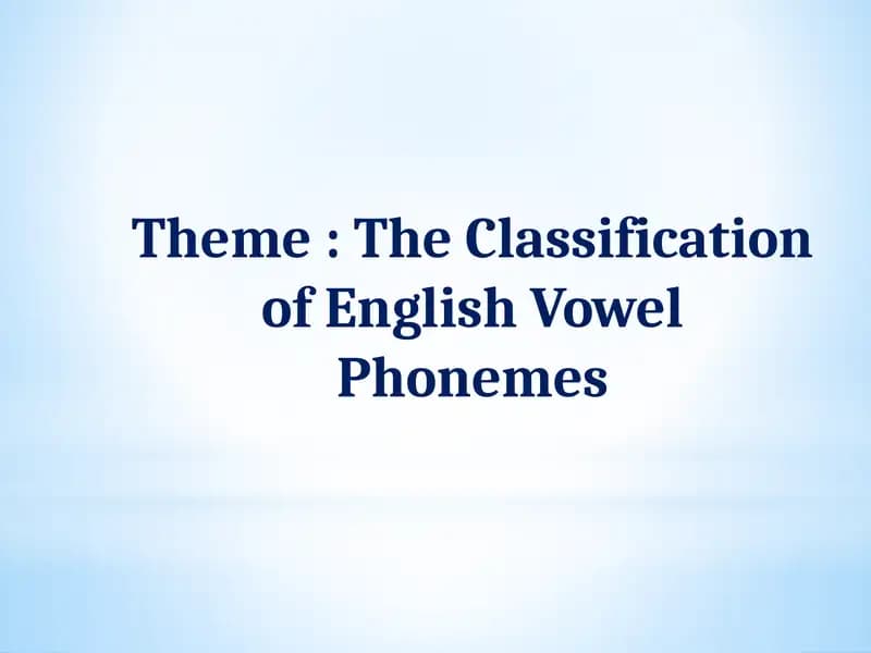 The Classification of English Vowel Phonemes