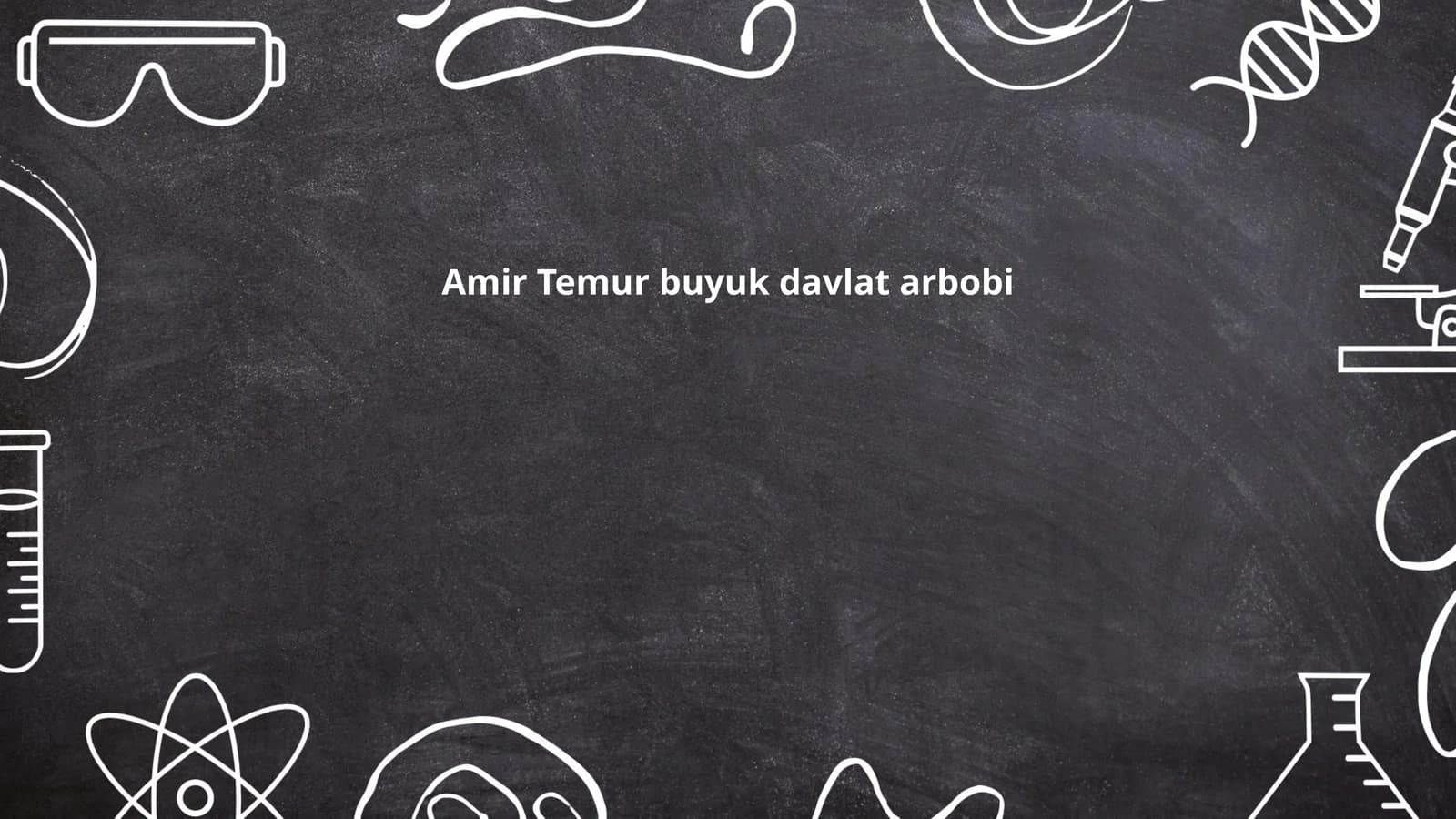 Amir Temur buyuk davlat arbobi