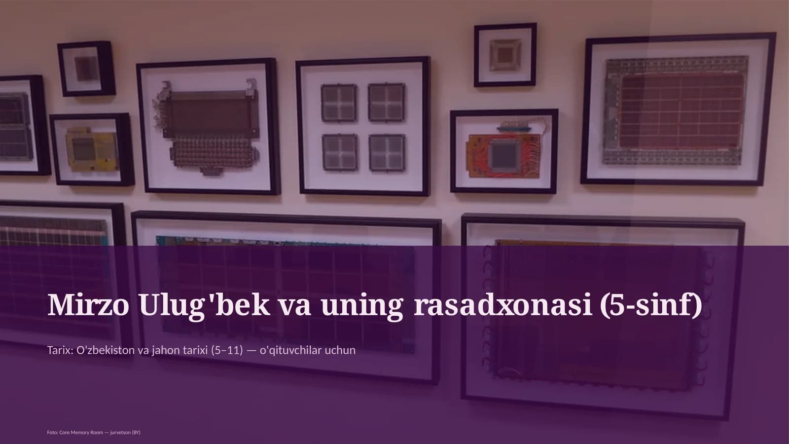 Mirzo Ulug'bek va uning rasadxonasi (5-sinf)