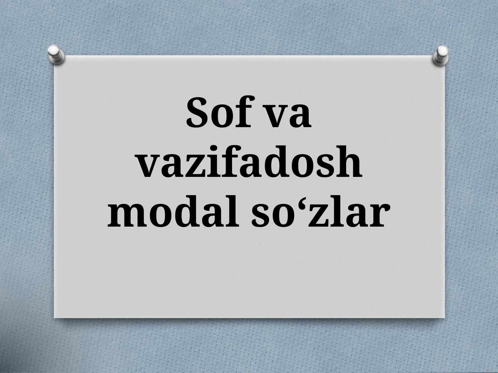 Sof va vazifadosh modal so‘zlar