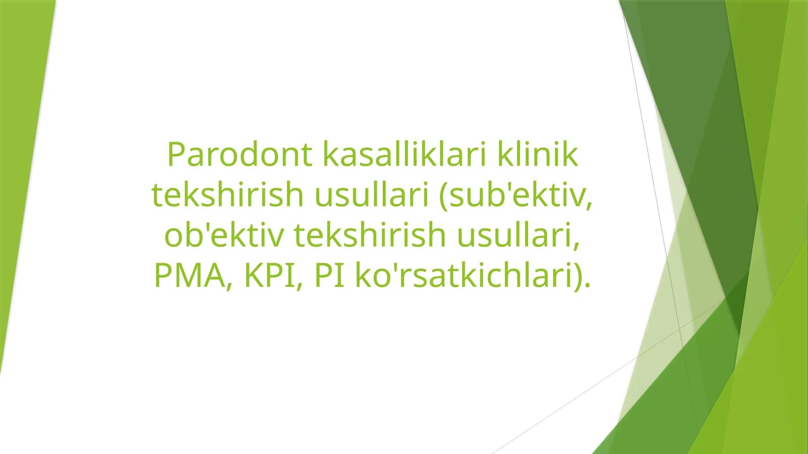 Parodontkasalliklari klinik tekshirish usullari