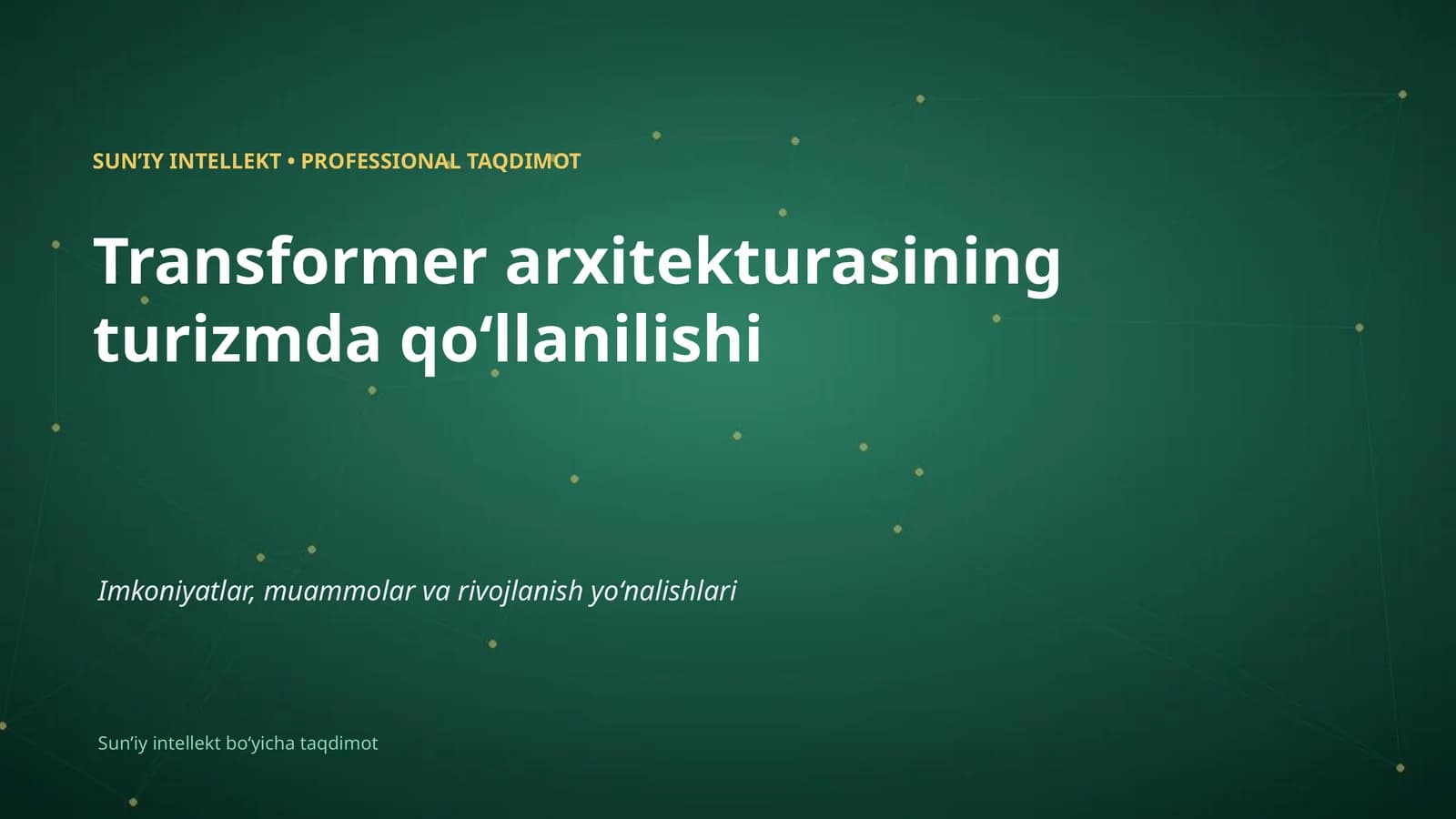 SUNʼIY INTELLEKT • PROFESSIONAL TAQDIMOT