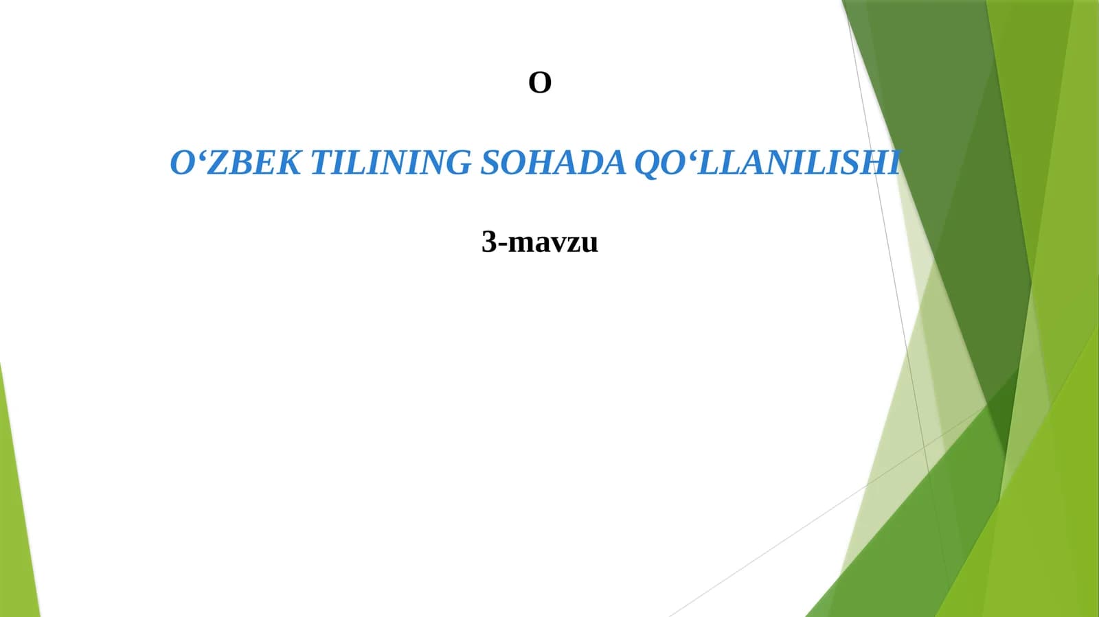 O‘ZBEK TILINING SOHADA QO‘LLANILISHI3-mavzu