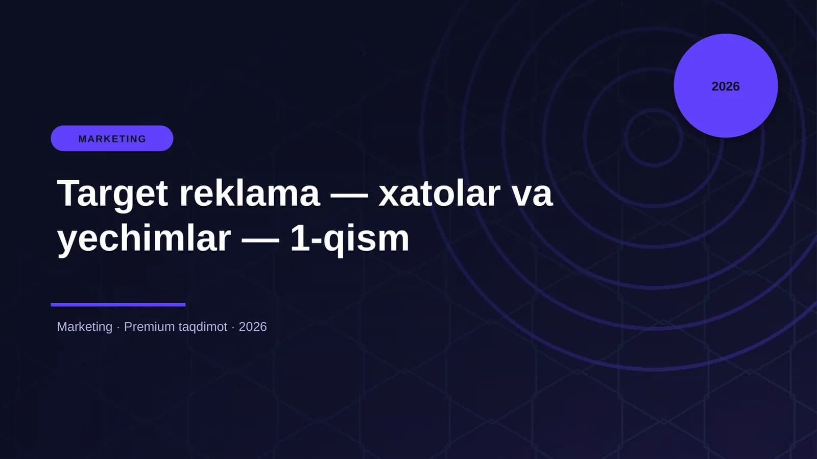 Target reklama — xatolar va yechimlar — 1-qism