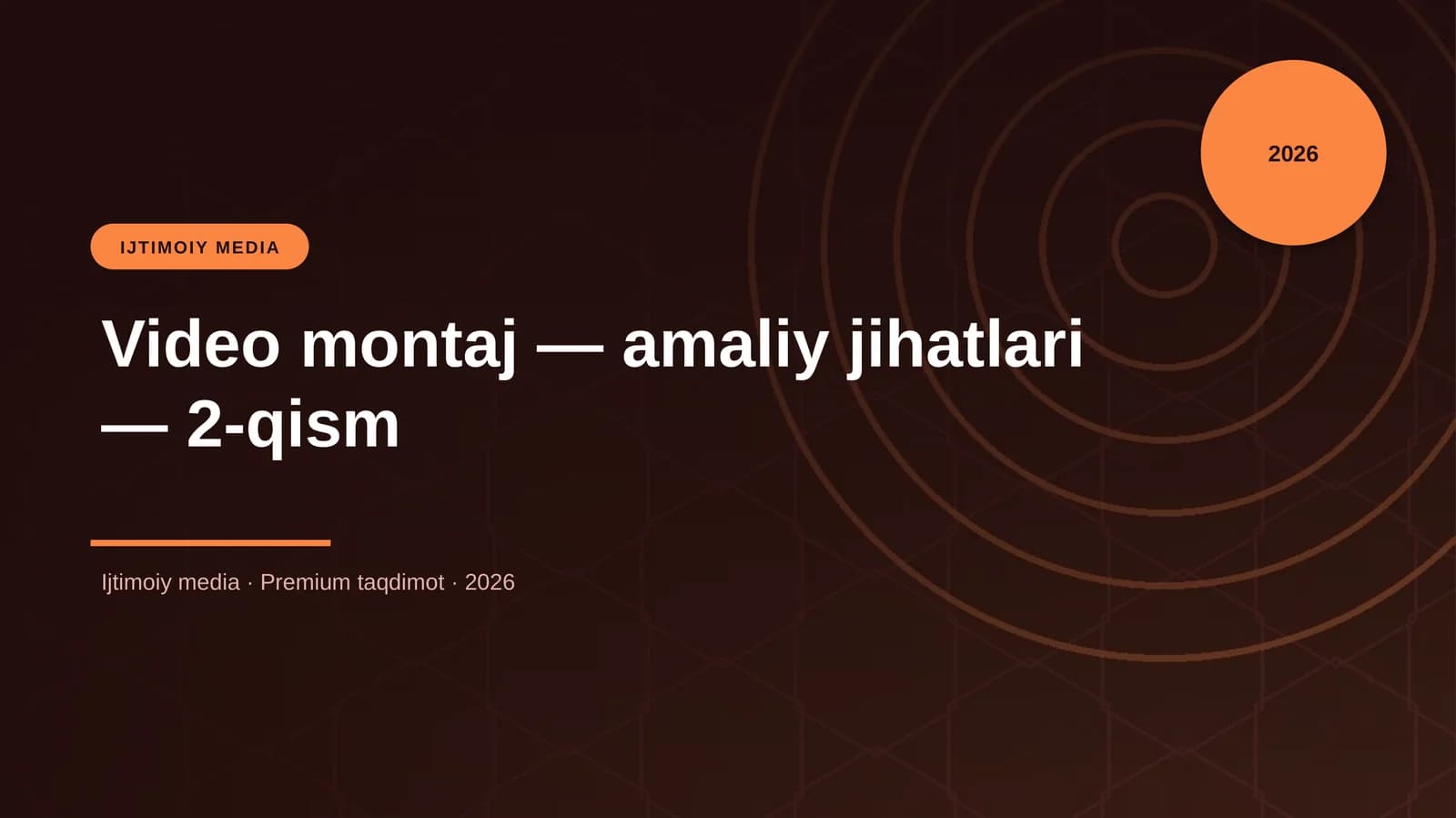 Video montaj — amaliy jihatlari — 2-qism