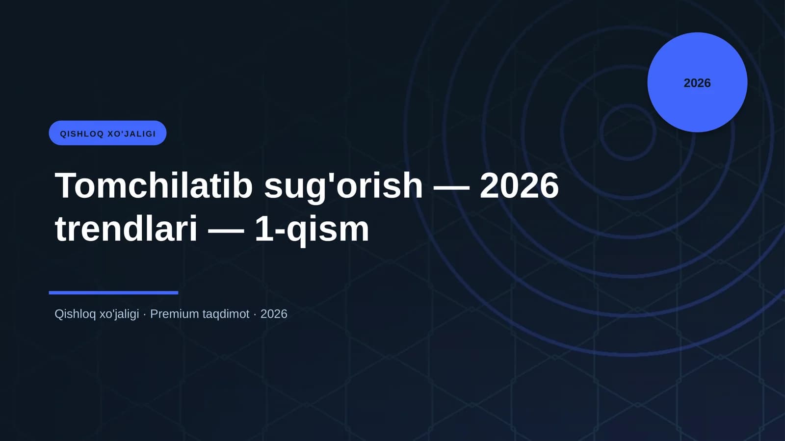 Tomchilatib sug'orish — 2026 trendlari — 1-qism