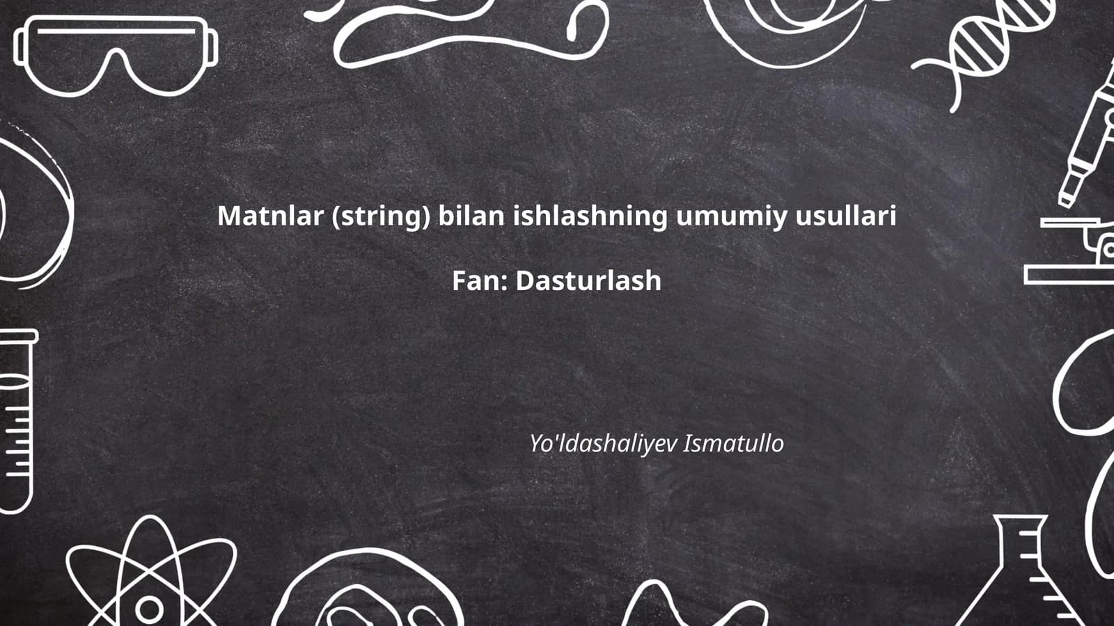 Matnlar (string) bilan ishlashning umumiy usullari