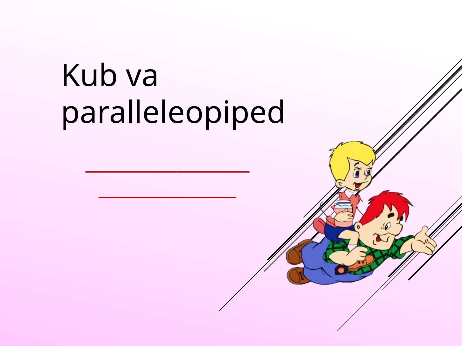 Kub va parollelopiped