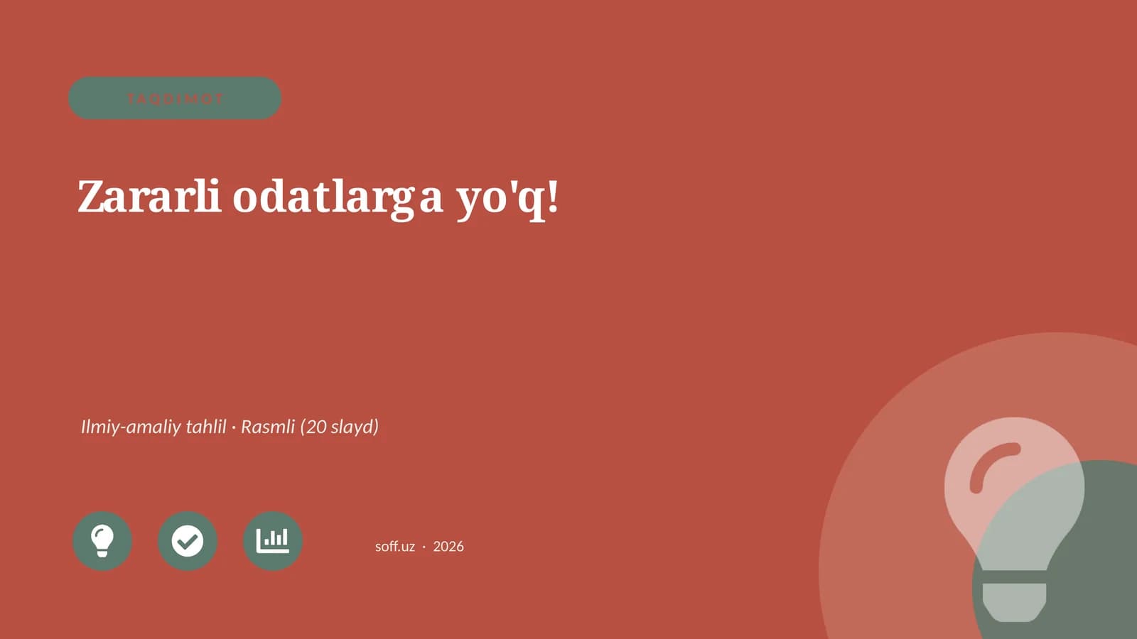 Zararli odatlarga yo'q!