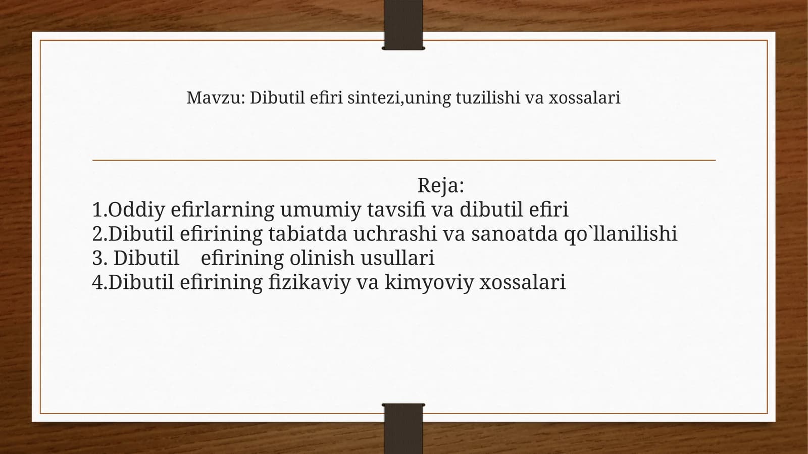 Dibutil efiri sintezi,uning tuzilishi va xossalari