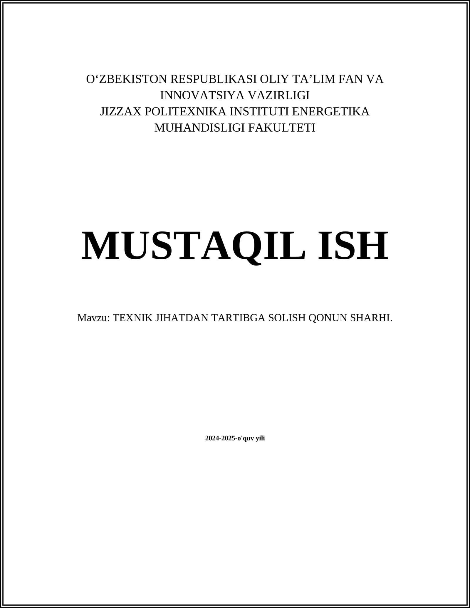 MUSTAQIL ISH Mavzu: TEXNIK JIHATDAN TARTIBGA SOLISH QONUN SHARHI