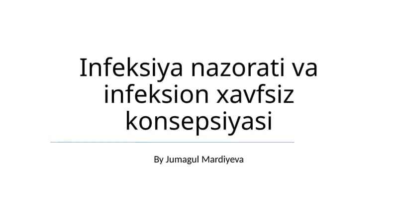 Infeksiya nazorati va infeksion xavfsiz konsepsiyasi