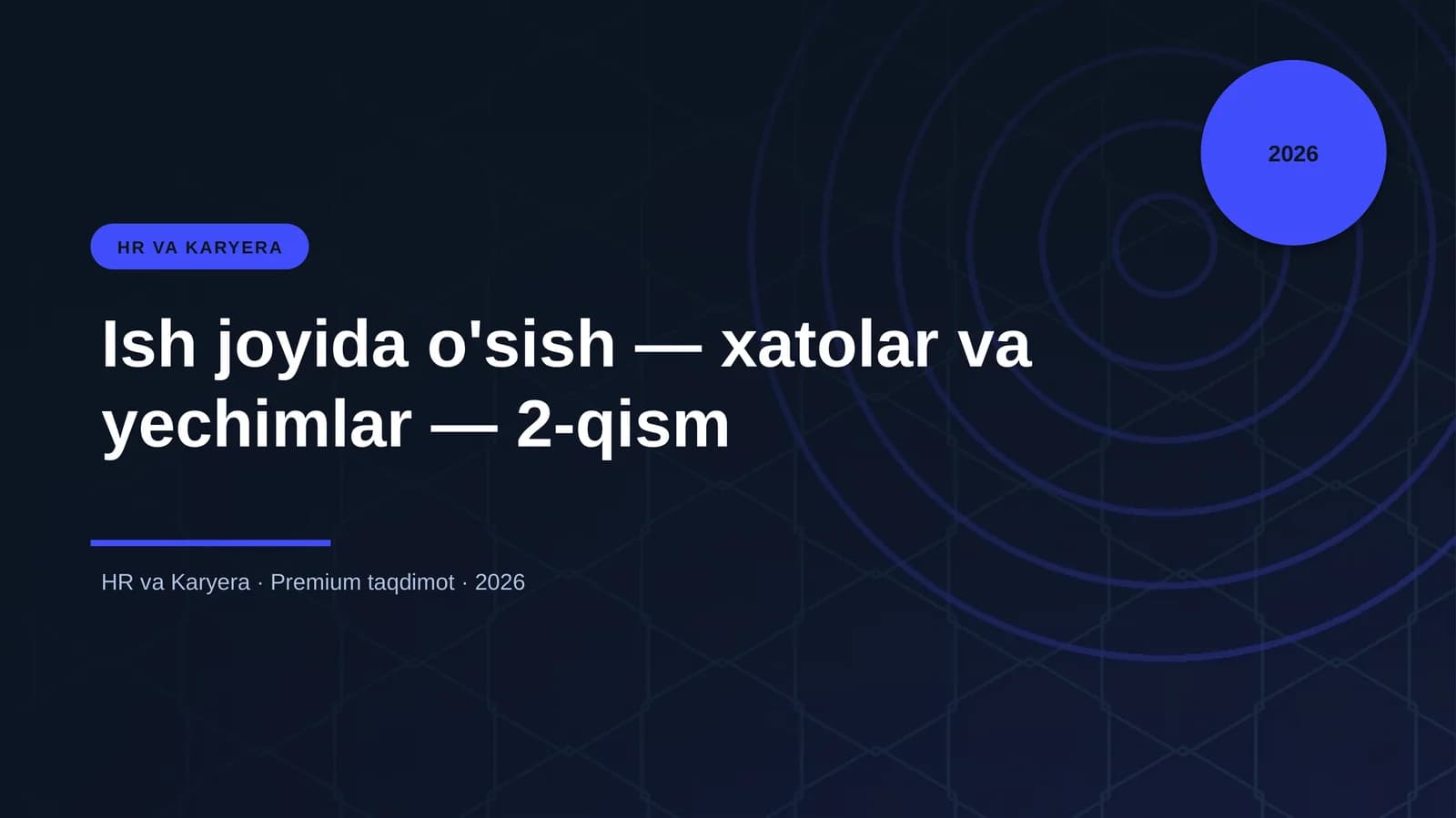 Ish joyida o'sish — xatolar va yechimlar — 2-qism