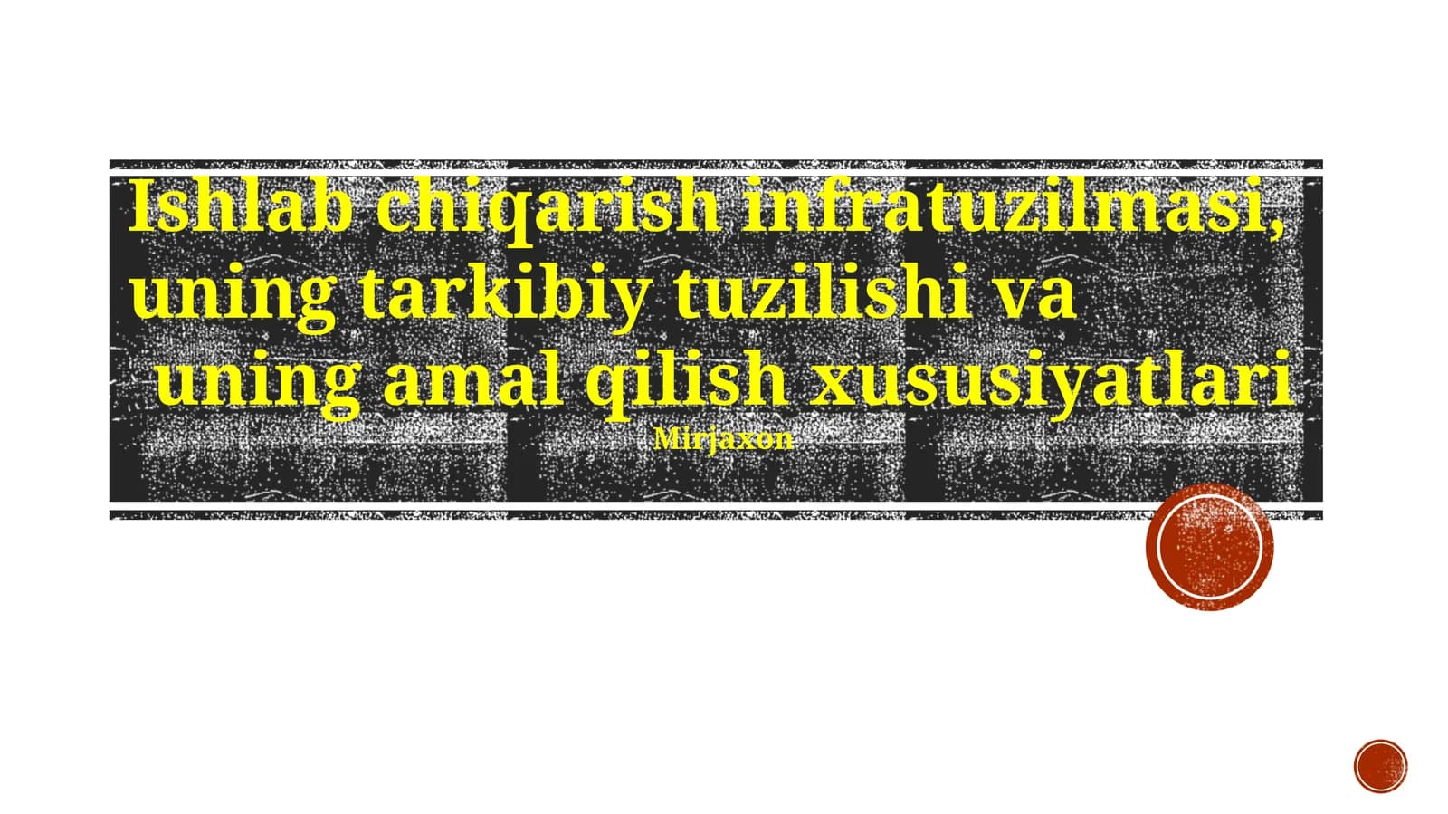 Ishlab chiqarish infratuzilmasi, uning tarkibiy tuzilishi va uning amal qilish xususiyatlari