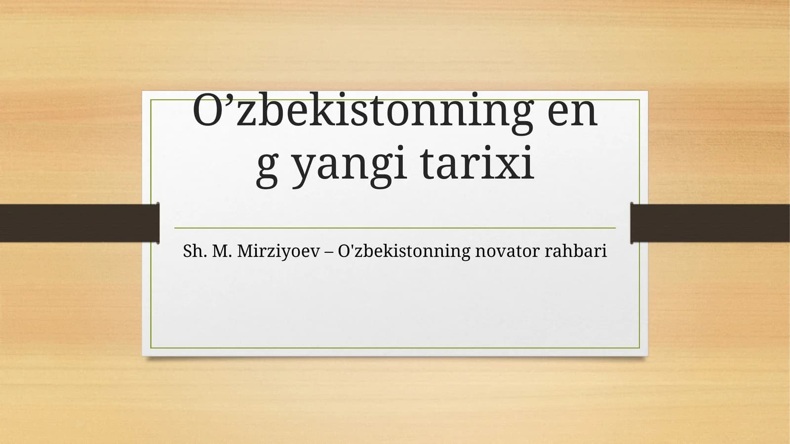 O’zbekistonningeng yangi tarixi