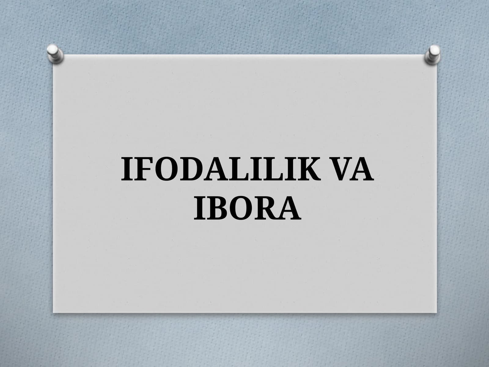 IFODALILIK VA IBORA