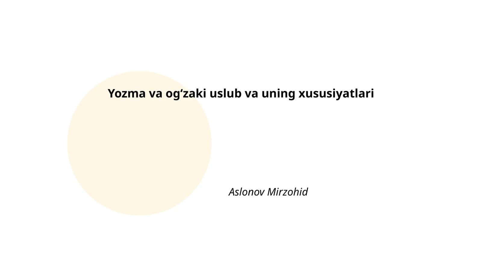 Yozma va ogʻzaki uslub va uning xususiyatlari