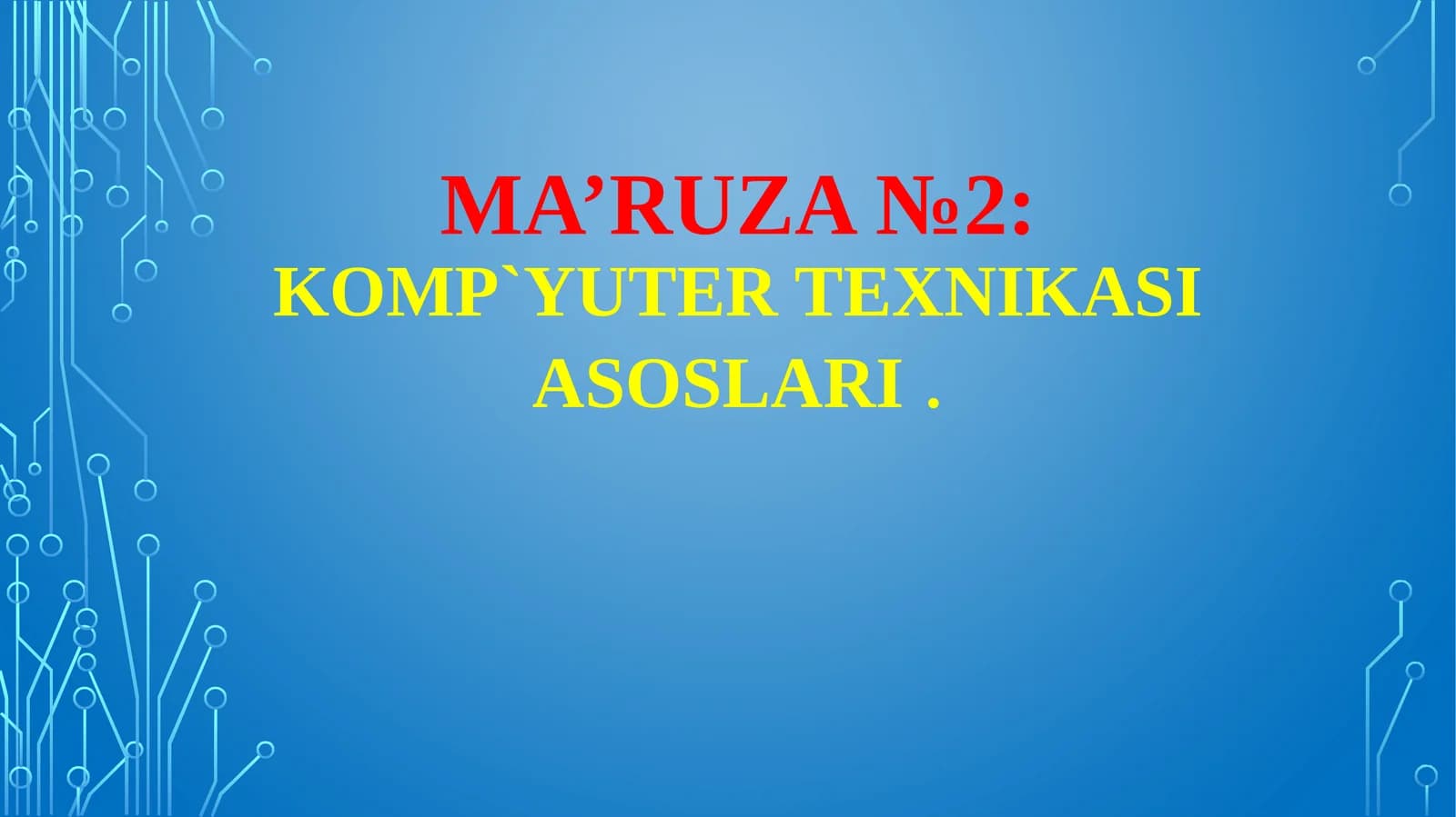 KOMP`YUTER TEXNIKASI ASOSLARI