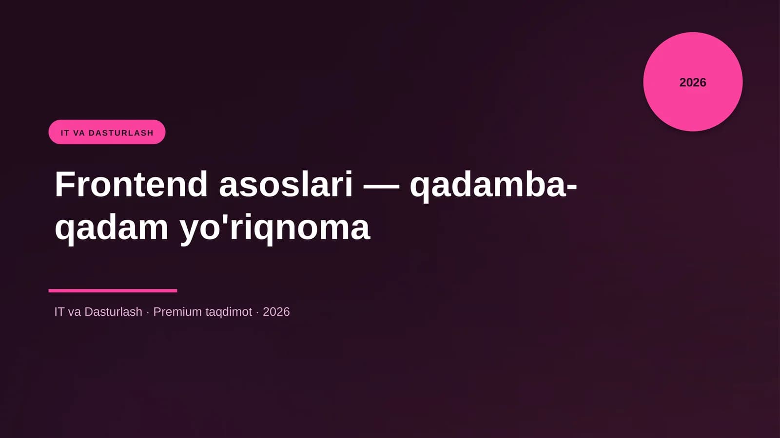 Frontend asoslari — qadamba-qadam yo'riqnoma