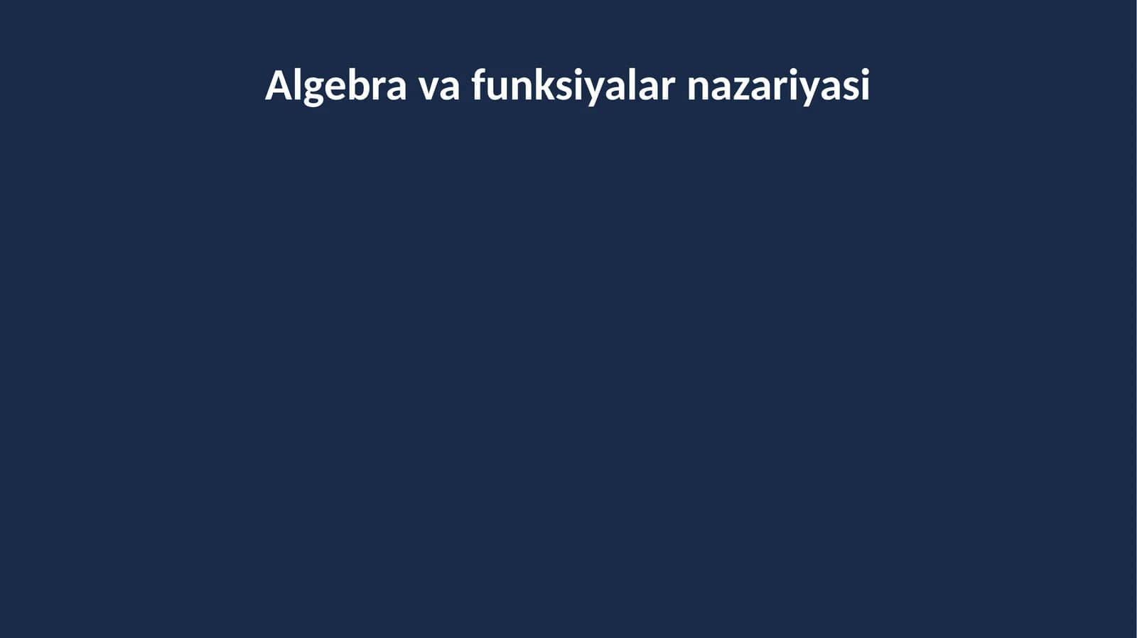 Algebra va funksiyalar nazariyasi