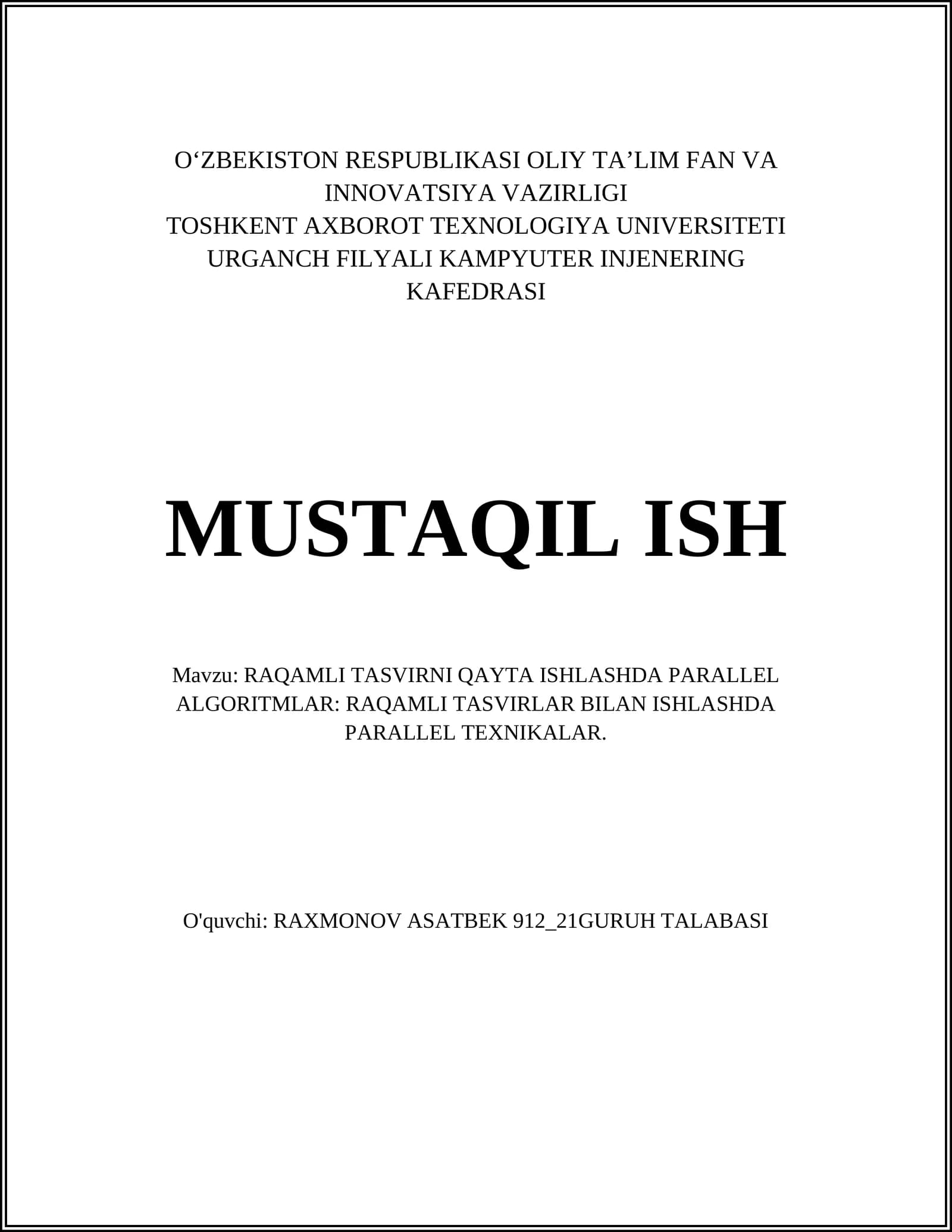 RAQAMLI TASVIRNI QAYTA ISHLASHDA PARALLEL ALGORITMLAR: RAQAMLI TASVIRLAR BILAN ISHLASHDA PARALLEL TEXNIKALAR