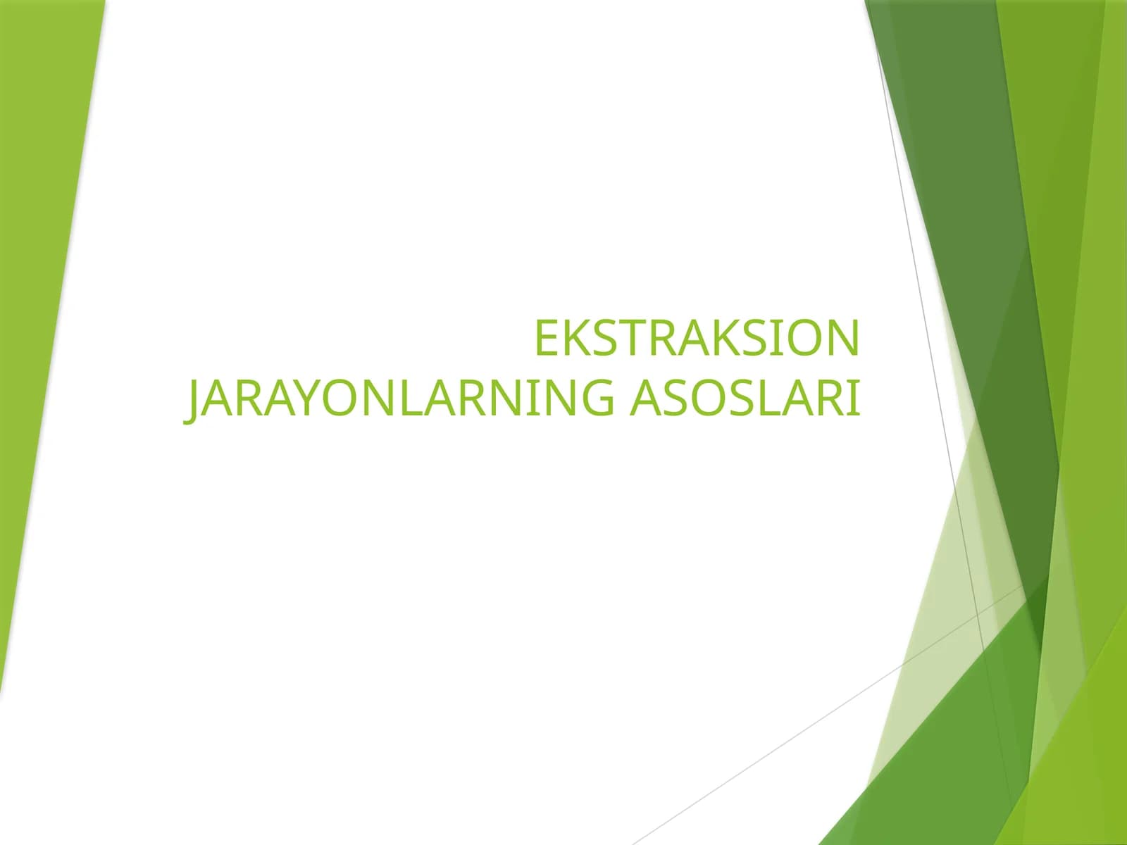 Ekstraksiya Jarayonlarning Asoslari