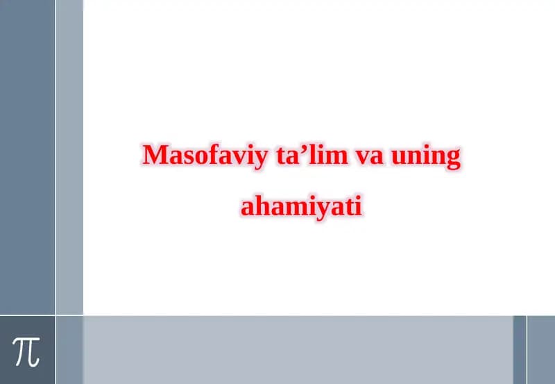Masofaviy ta'limning o‘rni
