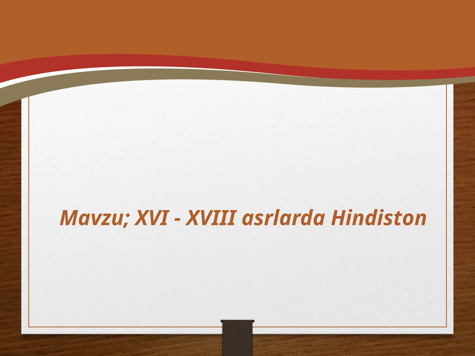 XVI-XVIII asrlarda Hindiston