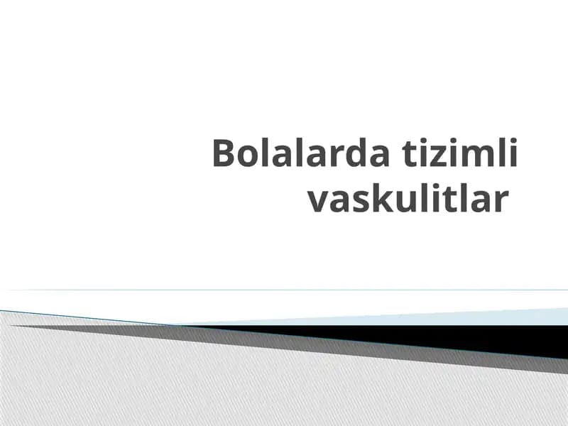 Bolalarda tizimli vaskulitlar