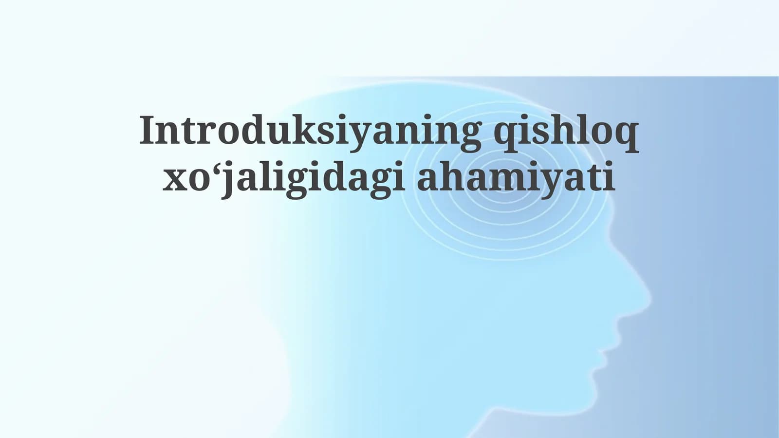 Introduksiyaning qishloq xoʻjaligidagiahamiyati