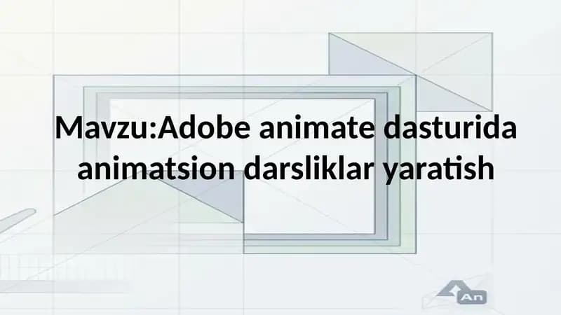 Adobe animate dasturida animatsion darsliklar yaratish