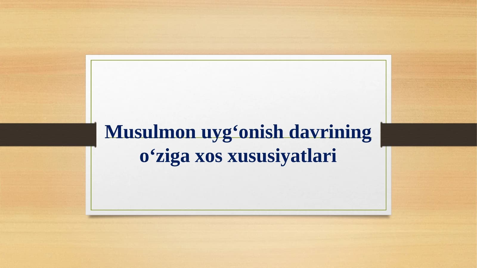 Musulmon uygonish davrining o‘ziga xos xususiyatlari