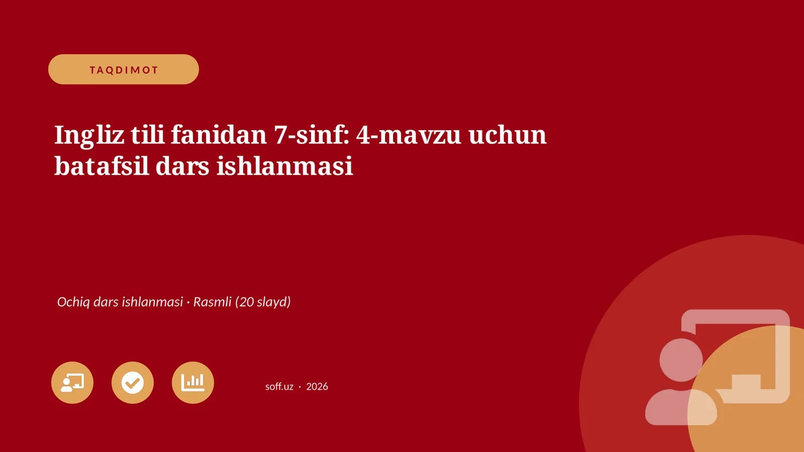 Ingliz tili fanidan 7-sinf: 4-mavzu uchun batafsil dars ishlanmasi